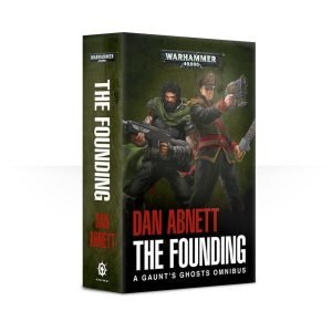 Gaunt's Ghosts The Founding (PB)