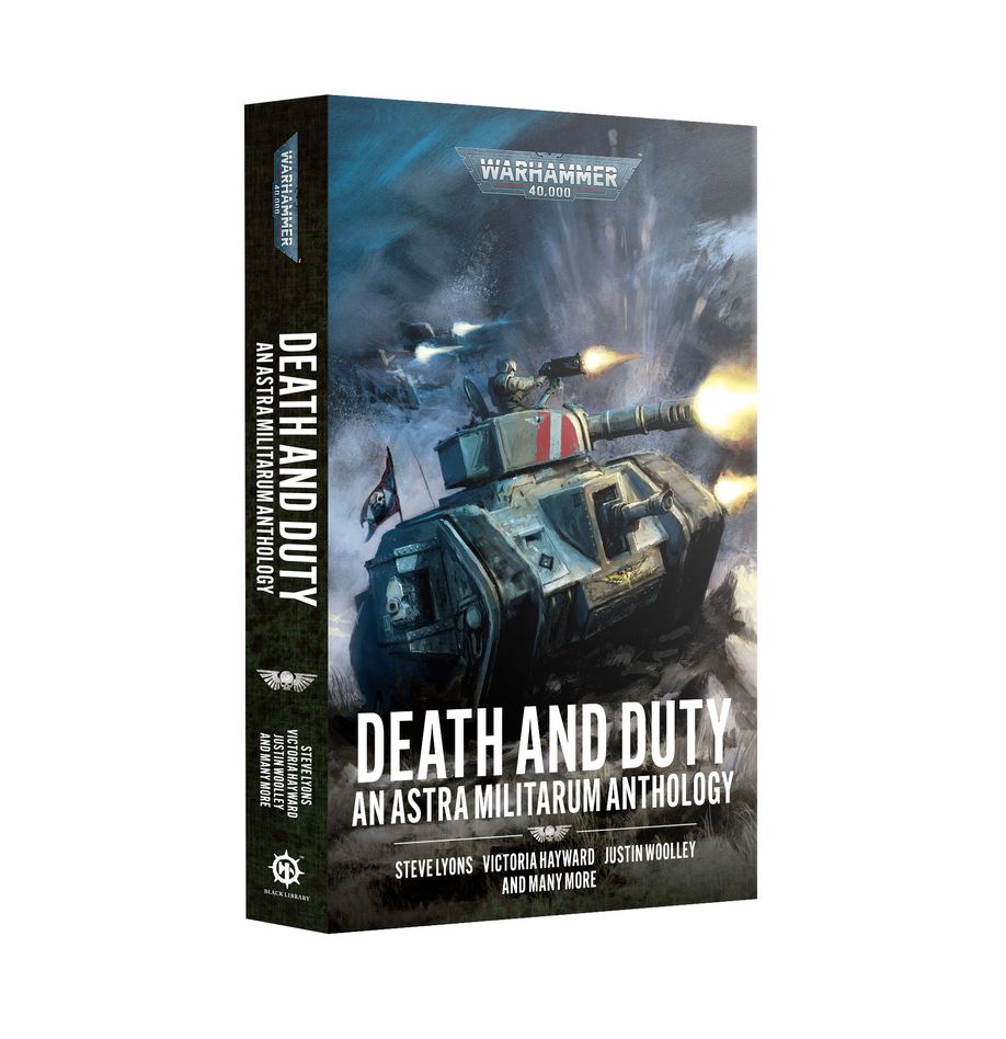 Death and Duty An Astra Militarum Anthology (PB)