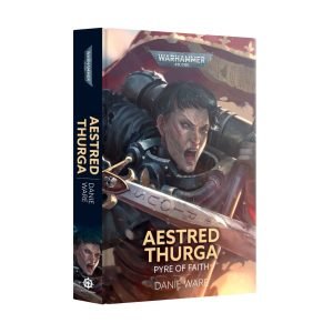 Aestred Thurga, Pyre of Faith